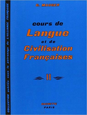 G. Mauger - Cours de langue et de civilisation francaise ( II ) foto