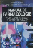 Manual De Farmacologie Pentru Asistenti Medicali Si Asistenti De Farmacie - Crin Marcean/ Vladimir-Manta Mihailescu