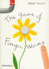 The Game of Finger Worms, Hardcover/Herve Tullet foto