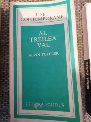 AL TREILEA VAL-ALVIN TOFFLER 1983 foto