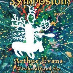 The Evans Symposium: Witchcraft and the Gay Counterculture and Moon Lady Rising