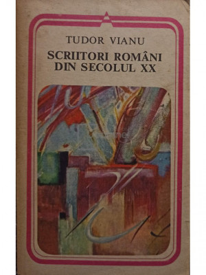 Tudor Vianu - Scriitori romani din secolul XX (editia 1979) foto