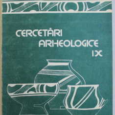 CERCETARI ARHEOLOGICE , VOLUMUL IX de GEORGE TROHANI ...SILVIU TEODOR , 1992