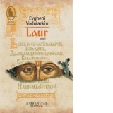 Laur - Adriana Liciu, Evgheni Vodolazkin