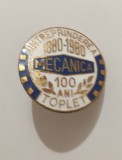 Insigna - Intreprinderea mecanica Toplet - 100 Ani