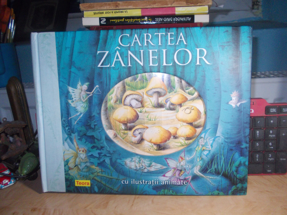 CARTEA ZANELOR ( CU ILUSTRATII ANIMATE ) , TEORA , 2007 | arhiva Okazii.ro