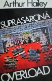 Arthur Hailey - Suprasarcina (Editia: 1994)