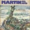 Martin cel avid