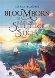 Bloomborn: Razboiul Sufletelor de Sticla Vol.1 - Daria Blooms - Roman Paperback Brosat - Magia Sufletului