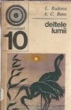 Deltele lumii - A. C. Banu, L. Rudescu - Editura Enciclopedica Romana, Editie Colectie 1970