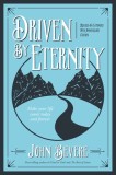 Driven by Eternity: Make Your Life Count Today &amp; Forever