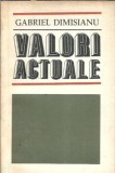 Cumpara ieftin Valori actuale - Gabriel Dimisianu
