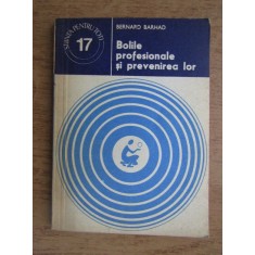 Bernard Barhad - Bolile profesionale si prevenirea lor