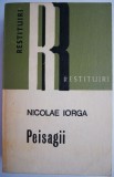 Cumpara ieftin Peisagii &ndash; Nicolae Iorga