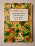 Constantin Eretescu - Vrăjitoarea familiei și alte legende ale orașelor lumii de azi (Compania, 2003)