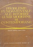 Probleme Fundamentale Ale Istoriei Lumii Moderne Si Contempor - Camil Muresan , F77, Didactica Si Pedagogica