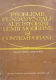 Probleme Fundamentale Ale Istoriei Lumii Moderne Si Contempor - Camil Muresan ,557073