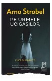 Pe urmele ucigasilor Fiice disparute roman politist Paperback brosat Lebada Neagra Max Bischoff
