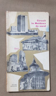 Circuit &amp;icirc;n Moldova de Nord. Ghid - Gheorghe Epuran foto