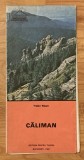 Harta Muntii Caliman de Traian Naum, Editura pentru Turism, 1991