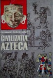Civilizatia aztecă - George Vaillant