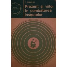 PREZENT SI VIITOR IN COMBATEREA INSECTELOR