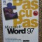 Microsoft Word 97. Pas cu pas