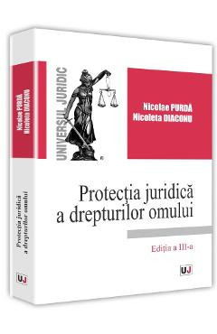 Protectia juridica a drepturilor omului - Nicolae Purda, Nicoleta Diaconu foto