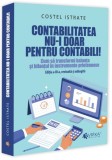 Contabilitatea nu-i doar pentru contabili! - Paperback brosat - Costel Istrate - Evrika