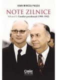 Note zilnice (vol. 1). Consilier prezidential (1990-1992) - Corint