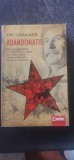 Tim Tzouliadis - Abandonații. De la Marea Criză Economică la Gulag: destinele unor ți eri americani &icirc;n Rusia lui Stalin