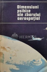 Dimensiuni psihice ale zborului aerospatial - 1985 - Valeriu Ceausu (B72)