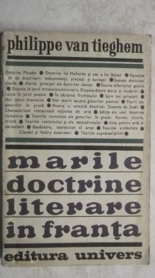 Philippe van Tieghem - Marile doctrine literare &amp;icirc;n Franta, 1972 foto