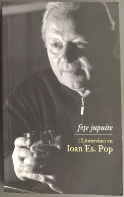 FEȚE JUPUITE: 12 INTERVIURI CU IOAN ES. POP (2015) foto