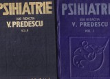 V. Predescu - Psihiatrie 2 volume, Editura Medicala, Carti Medicina