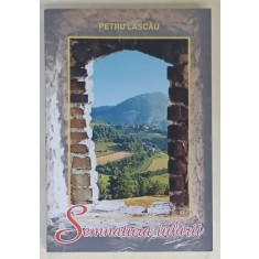 SEMNATURA IUBIRII , VERSURI RELIGIOASE de PETRU LASCAU , 2005