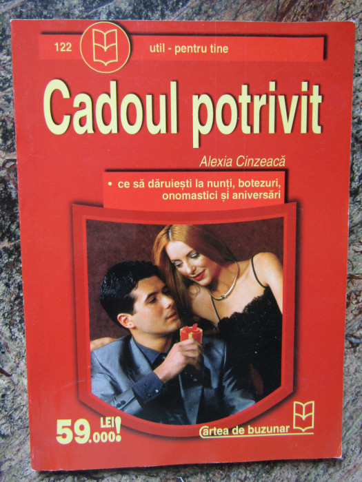 CADOUL POTRIVIT. CE SA DARUIESTI LA NUNTI, BOTEZURI, ONOMASTICI -ALEXIA CINZEACA