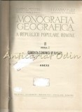 Monografia Geografica a Republicii Populare Romane Vol. II (Partea I) 1960, Bucuresti, Academia RPR, Geografie Romania