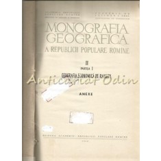 Monografia Geografica A Republicii Populare Romane Vol. II (Partea I)