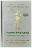 Greatest Forgiveness , Bring Joy and Peace to Your Life with the Power of Unconditional Forgiveness by Master Zhi Gang Sha with Master Cynthia Deverau