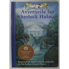 AVENTURILE LUI SHERLOCK HOLMES , dupa scrierile semnate de ARTHUR CONAN DOYLE , 2013