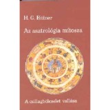 Az asztrol&oacute;gia m&iacute;tosza - A csillagb&ouml;lcselet vall&aacute;sa - H.G. Bittner