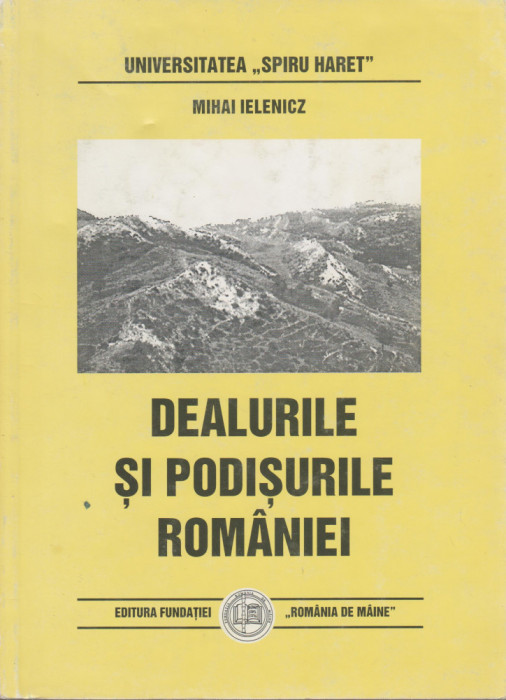 Mihai Ielenicz - Dealurile si podisurile Romaniei