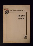 Tatiana Rădulescu - Liniștea aerului (cu dedicația autoarei pentru Florin Iaru)