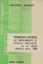 Nomenclatorul de medicamente si produse biologice de uz uman pentru anul 1989 foto