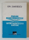 PAGINI MEMORIALISTICE de ION ZAMFIRESCU , 1995 *DEDICATIE