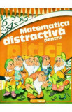 Matematica distractiva pentru pitici - Ilinca Neacsu