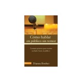 Como Hablar En Publico Sin Temor: Practical Advice on Speaking with Confidence in Public