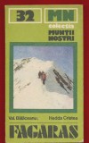 Val. Balaceanu, Hedda Cristea, "Fagaras" - Colectia Muntii Nostrii. 32 - Editura Sport-Turism - 1984