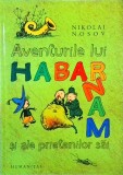 Nikolai Nosov - Aventurile lui Habarnam si ale prietenilor sai